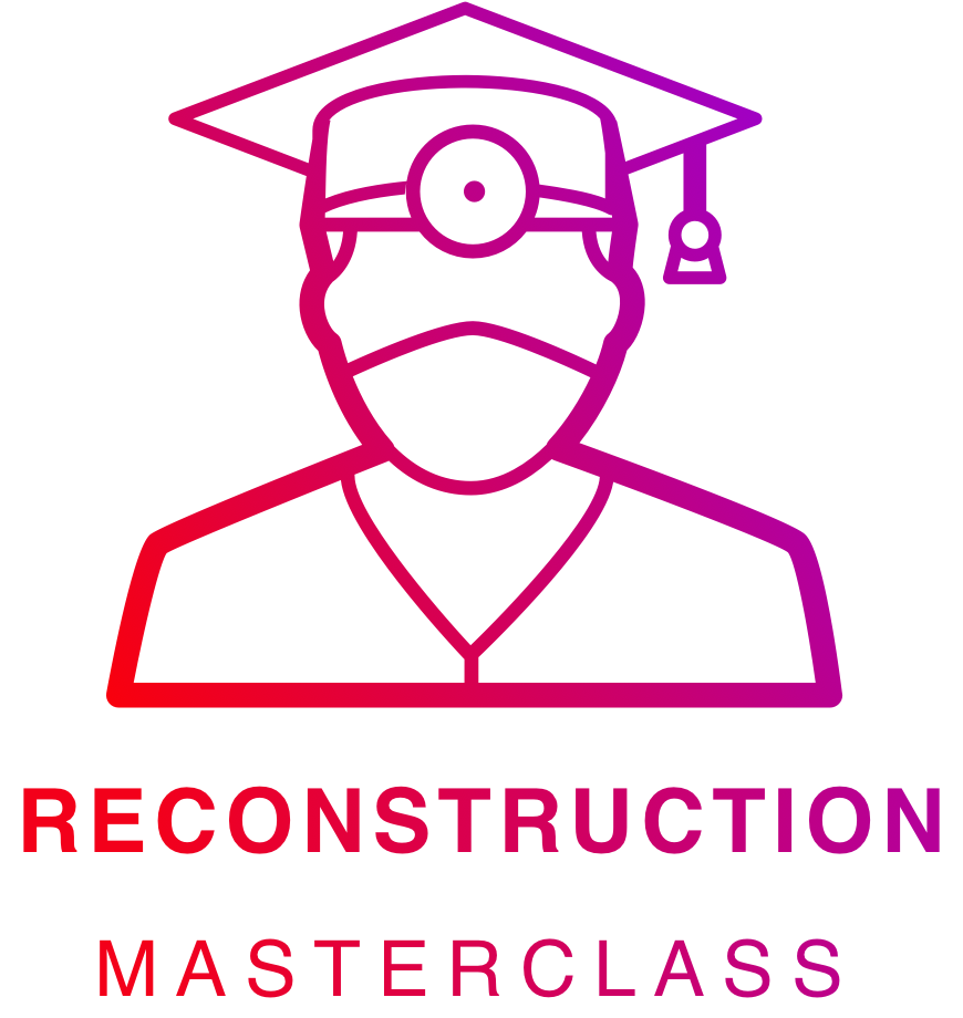 Reconstruction Masterclass